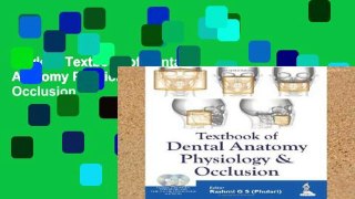 Review  Textbook of Dental Anatomy Physiology and Occlusion