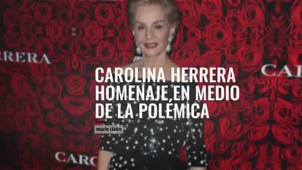 Carolina Herrera, un homenaje en medio de la polemica