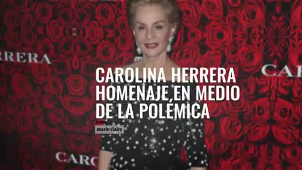 Carolina Herrera, un homenaje en medio de la polemica