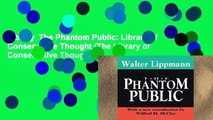 Library  The Phantom Public: Library of Conservative Thought (The Library of Conservative Thought)