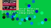 Review  Interpretation Basics of Cone Beam Computed Tomography