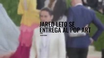 Jared Leto se entrega al pop art