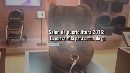 Conoce la silla a contramarcha de la marca gb