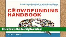 [P.D.F] The Crowdfunding Handbook: Using Equity Funding Portals to Raise Money for Your Small