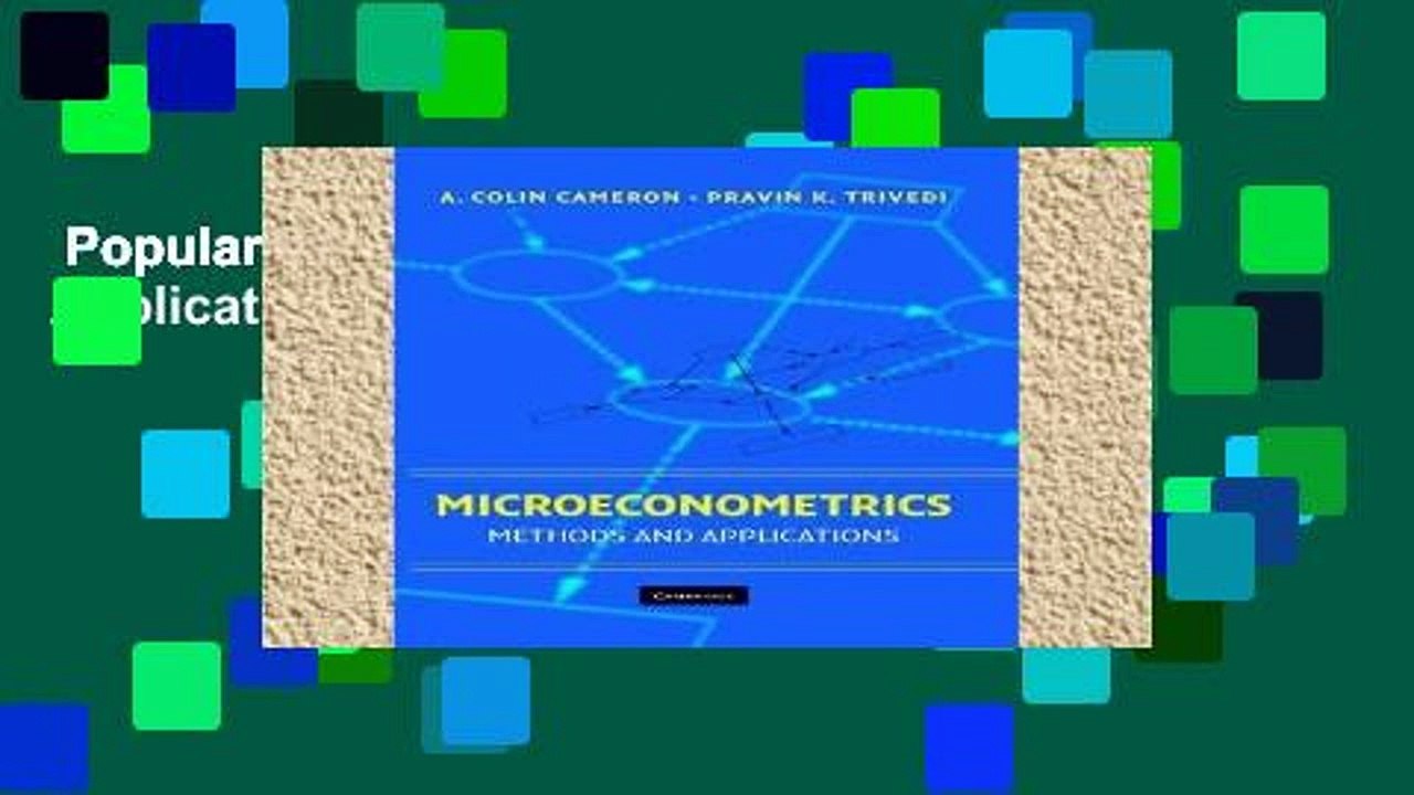 Popular Microeconometrics: Methods and Applications
