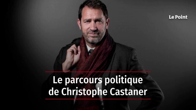Le parcours politique de Christophe Castaner