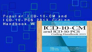 Popular ICD-10-CM and ICD-10-PCS 2019 Coding Handbook Without Answers