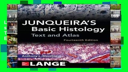 Library  Junqueira s Basic Histology: Text and Atlas, Fourteenth Edition