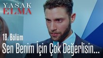 Sen benim için çok değerlisin - Yasak Elma 18. Bölüm