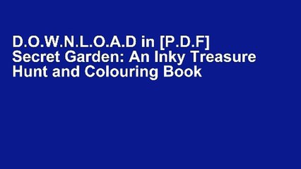 D.O.W.N.L.O.A.D in [P.D.F] Secret Garden: An Inky Treasure Hunt and Colouring Book [F.u.l.l Pages]