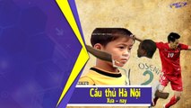 Văn Quyết, Thành Lương, Duy Mạnh, Oseni trước khi trở thành ngôi sao | HANOI FC