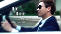 BE THE MAN - HỒ QUANG HIẾU - OFFICIAL MV - HỒ QUANG HIẾU TV