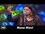 Sufi Song By  Runa Rizvi | Sab Cheeni Re Mose Naina Milaike | Idea Jalsa | Art And Artistes
