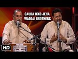 Sauda Ikko Jeha | Wadali Brothers | Puranchand And Pyarelal Wadali | Idea Jalsa | Art and Artistes