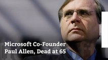 Microsoft Founder And Philanthropist Paul Allen Dies At 65