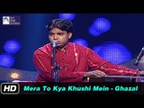 Ahmed Raja | Ghazal | Mera To Kya Khushi Mein | Idea Jalsa National Talent Hunt
