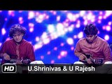 U Shrinivas And U Rajesh | Mandolin | Carnatic Music | Instrumental | Idea Jalsa | Art and Artistes