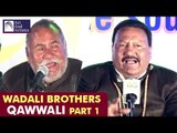 Wadali Brothers | Qawwali | Tujhe Takiya | Part 1 | Idea Jalsa | Art And Artistes