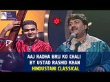 Aaj Radha Brij Ko Chali By Ustad Rashid Khan | Hindustani Classical | Idea Jalsa | Art And Artistes