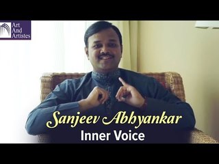 Sanjeev Abhyankar | Inner Voice | Musicians Of India | Art And Artistes
