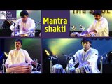 Mantra Shakti | Percussion | Ragaas on Tabla | Devotional Music | Idea Jalsa | Art and Artistes