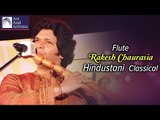 Rakesh chaurasia Flute | Hindustani Classical | Instrumental | Idea Jalsa | Art and Artistes