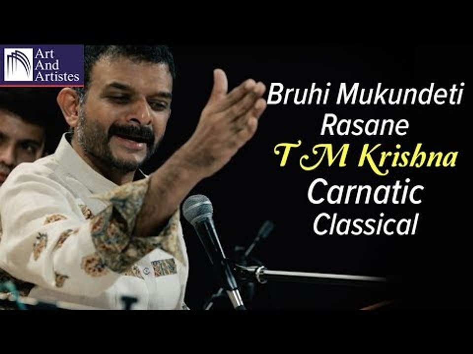 T M Krishna | Bruhi Mukundeti Rasane | Carnatic Music | Classical | Idea Jalsa | Art and Artistes