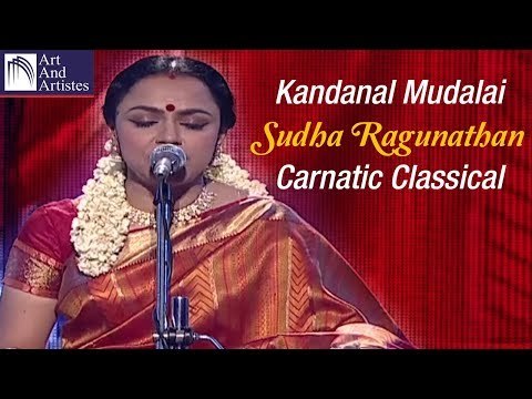 Sudha Ragunathan | Kandanal Mudalai | Madhuwanti | Carnatic Music | Idea Jalsa | Art and Artistes