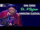 Dr. N Rajam Violin | Suha Sughrai | Ektaal | Instrumental Music | Idea Jalsa | Art And Artistes