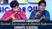 Samanama Sabhapatey | Shashank Subramanyam & Abhishek Raghuram | Idea Jalsa | Art And Artistes