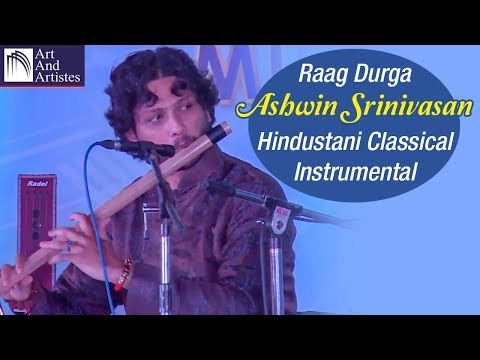 Ashwin Srinivasan Flute | Raag Durga | Instrumental | Hindustani Classical | Art And Artistes