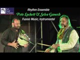 Rhythm Ensemble | Pete Lockett And Selva Ganesh | Fusion Music | Instrumental | Art And Artistes