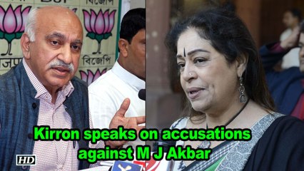 Kirron Kher speaks on #metoo accusations against M J Akbar