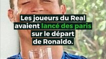 Les joueurs du Real ont parié sur le départ de Ronaldo