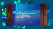 Library  Intellectual Property and Health Technologies: Balancing Innovation and the Public s Health