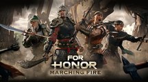 For Honor : Marching Fire - Trailer de lancement