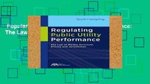 Popular Regulating Public Utility Performance: The Law of Market Structure, Pricing and