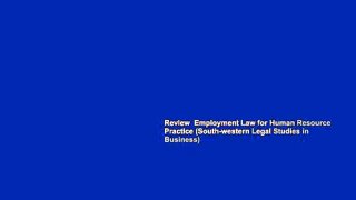 Review  Employment Law for Human Resource Practice (South-western Legal Studies in Business)