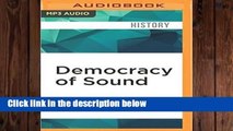 Library  Democracy of Sound: Music Piracy and the Remaking of American Copyright in the Twentieth