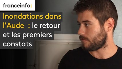 Inondations dans l'Aude  : le retour et les premiers constats