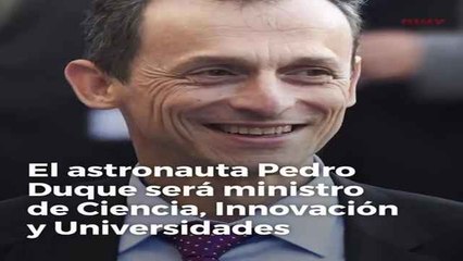 Pedro Duque, ministro de Ciencia