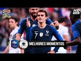 França 2 x 1 Alemanha -  Melhores Momentos e Gols (HD COMPLETO) 16/10/2018