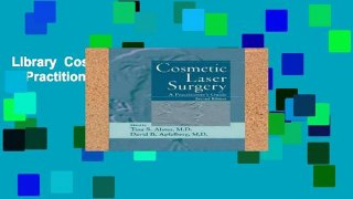Library  Cosmetic Laser Surgery: A Practitioner s Guide