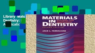 Library  Materials in Dentistry: Principles and Applications