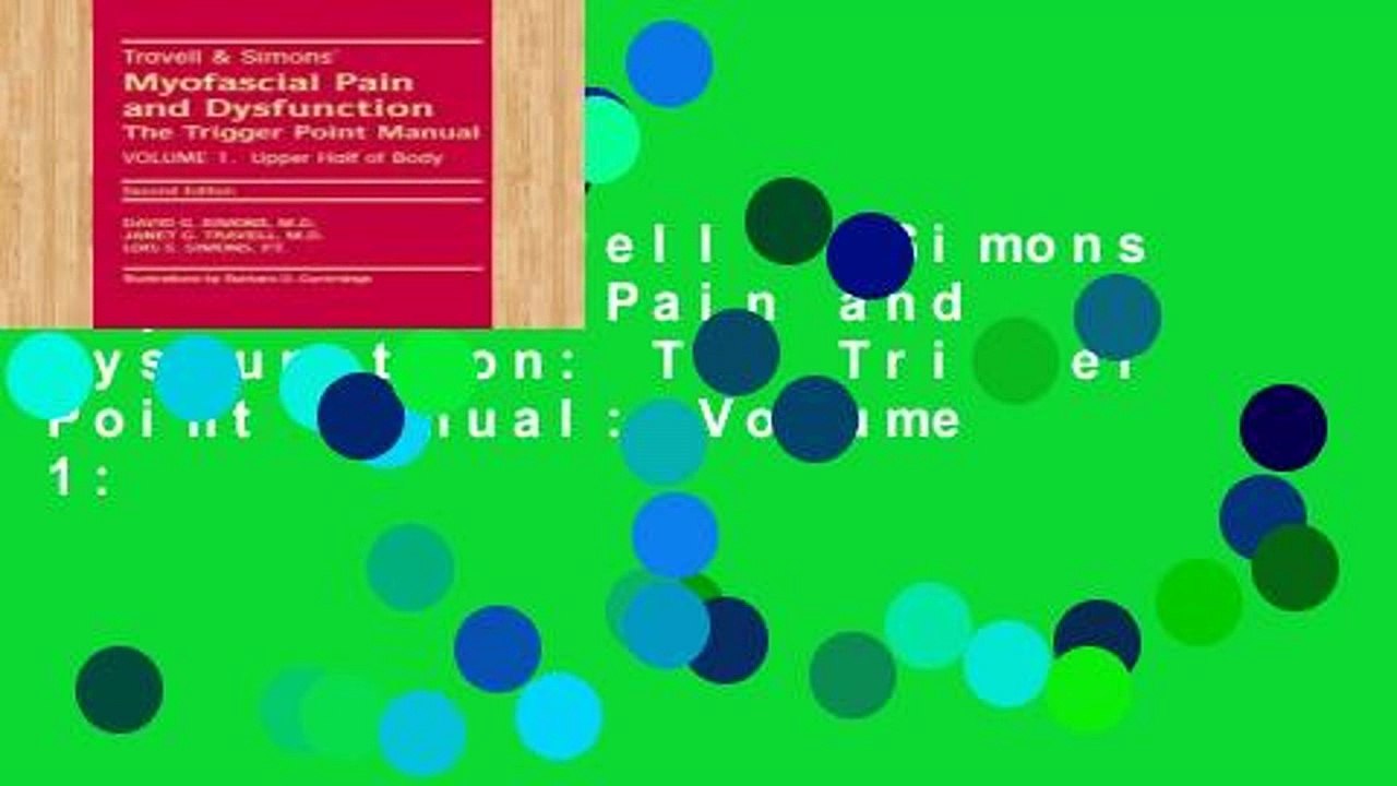 Popular Travell   Simons  Myofascial Pain and Dysfunction: The Trigger Point Manual: Volume 1: