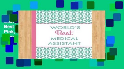 Best product  World s Best Medical Assistant: Green Pink, Lightly Lined, 120 Pages, Perfect for