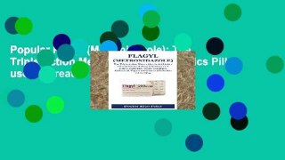 Popular Flagyl (Metronidazole): The Triple Action Metronidazole Antibiotics Pills used to treat