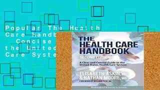 Popular The Health Care Handbook: A Clear   Concise Guide to the United States Health Care System