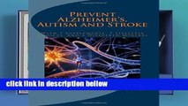 Review  Prevent Alzheimer s, Autism and Stroke: With 7-Supplements, 7-Lifestyle Choices, and a