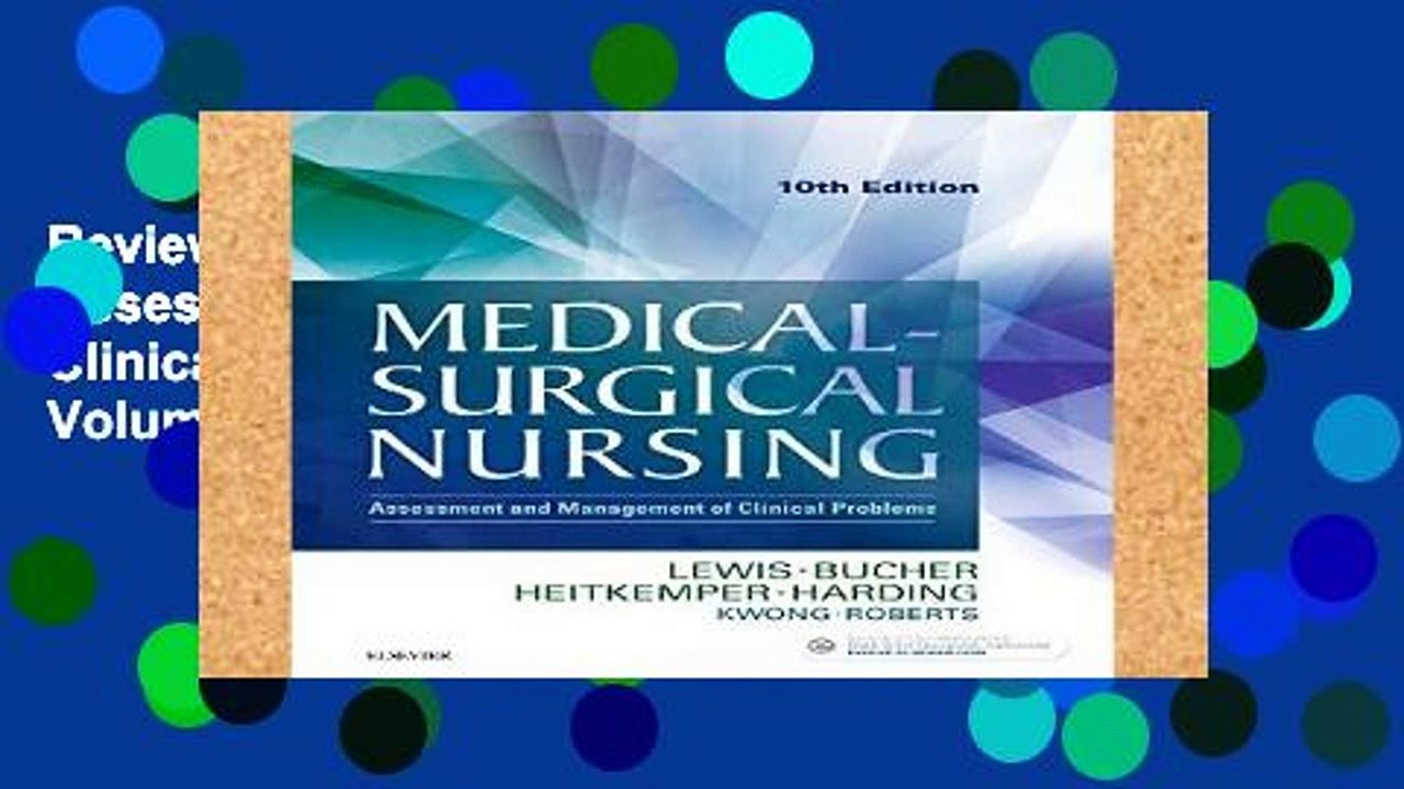 Review  Medical-Surgical Nursing: Assessment and Management of Clinical Problems, Single Volume, 10e